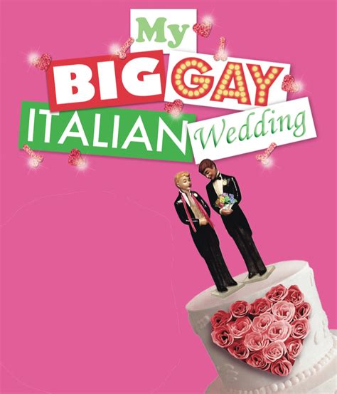 gay way big|My Big Gay Italian Wedding .